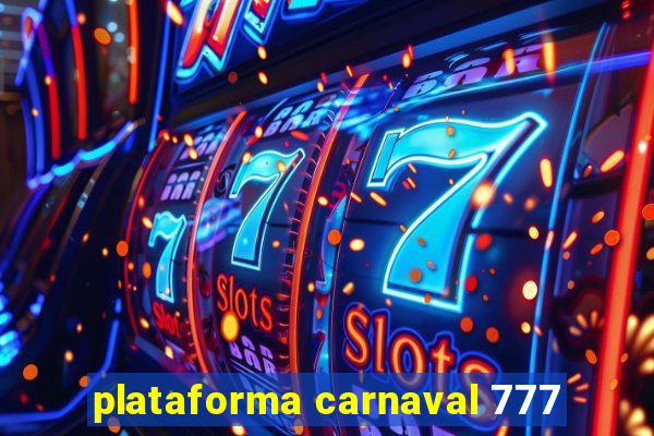 plataforma carnaval 777